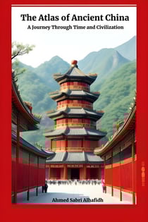 The Atlas of Ancient China: A Journey Through Time and Civilization