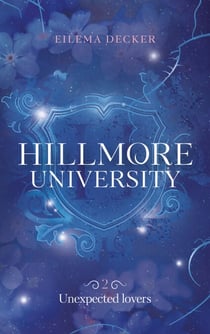 Hillmore University - tome 2 - Unexpected lovers