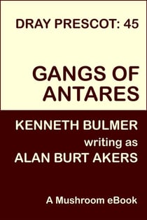 Gangs of Antares [Dray Prescot #45] - Dray Prescot, #45