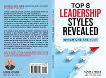 Top 8 Leadership Styles Revealed  Which one are you?