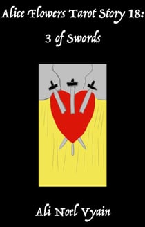3 of Swords - Alice Flowers Tarot, #18