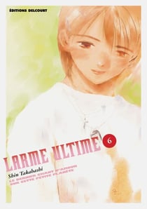 Larme ultime T06