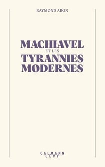 Machiavel et les tyrannies modernes