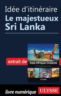 Idée d'itinéraire - Le majestueux Sri Lanka