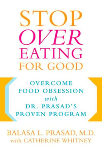 Stop Overeating for Good - Overcoming Food Obsession with Dr. Prasad's Proven Program