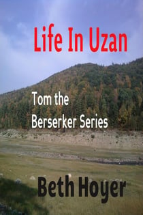 Life in Uzan: Tom the Berserker Series - Edenia, #37