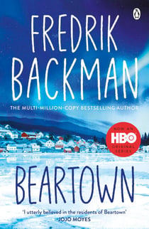 Beartown - From the New York Times bestselling author of A Man Called Ove, My Friends and Anxious People