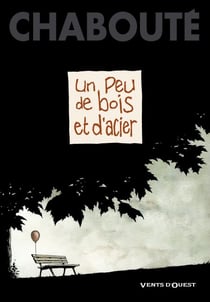 Un peu de bois et d'acier - -