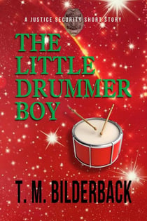 The Little Drummer Boy - A Justice Security Short Story - Justice Security, #7