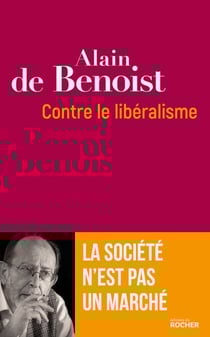 Contre le libéralisme - La société n'est pas un marché