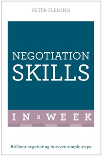 Negotiation Skills In A Week - Brilliant Negotiating In Seven Simple Steps