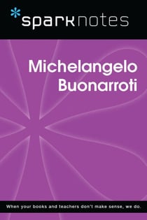 Michelangelo Buonarroti (SparkNotes Biography Guide)