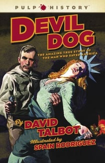 Devil Dog - The Amazing True Story of the Man Who Saved America