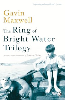 The Ring of Bright Water Trilogy - Ring of Bright Water, The Rocks Remain, Raven Seek Thy Brother