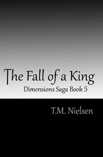 The Fall of a King - Dimensions Saga, #5