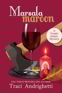 Marsala Maroon - Franki Amato Mysteries, #6