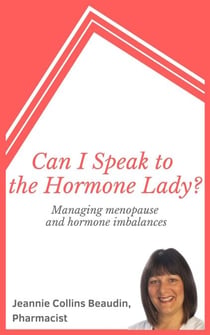 Can I Speak to the Hormone Lady? Managing Menopause and Hormone Imbalances