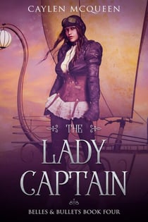The Lady Captain - Belles & Bullets, #4
