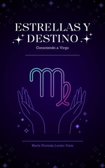 Estrellas y Destino: Conociendo a Virgo - Estrellas y Destino, #7