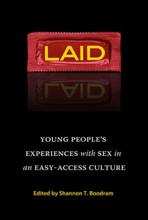 Laid - Young People's Experiences with Sex in an Easy-Access Culture