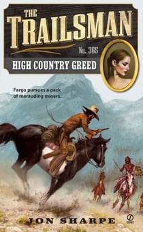 The Trailsman #365 - High Country Greed
