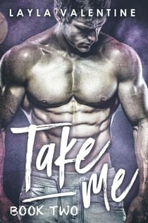 Take Me (Book Two) - Take Me, #2