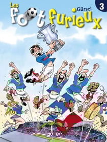 Les Foot furieux T03