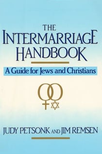 The Intermarriage Handbook - A Guide for Jews & Christians