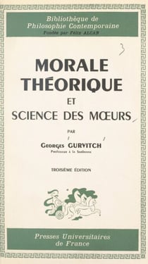 Morale théorique et science des mœurs - Leurs possibilités, leurs conditions