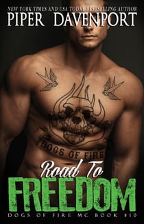 Road to Freedom - Dogs of Fire, #10