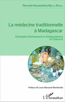 La médecine traditionnelle à Madagascar - Exemple d'Antananarivo-Atsimondrano et Toliara-II