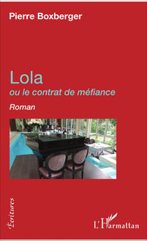 Lola - ou le contrat de méfiance