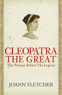 Cleopatra the Great - The woman behind the legend