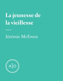 La jeunesse de la vieillesse