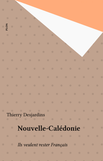 Nouvelle-Calédonie - Ils veulent rester Français