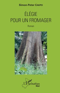 Elégie pour un fromager - Roman