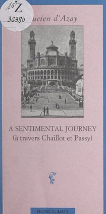 A sentimental journey - À travers Chaillot et Passy