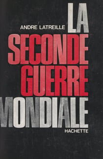 La Seconde Guerre mondiale, 1939-1945 - Essai d'analyse
