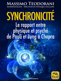 Synchronicité - Le rapport entre physique et psyché de Pauli et Jung à Chopra