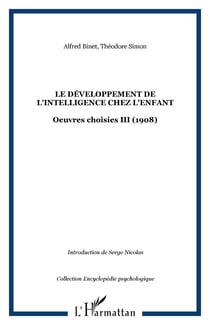 Le développement de l'intelligence chez l'enfant - Oeuvres choisies III (1908)