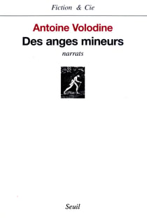 Des anges mineurs. Narrats - Prix Wepler 1999 &amp; Prix du Livre Inter 2000 - Narrats