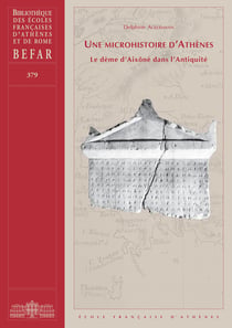 Une microhistoire d’Athènes - Le dème d’Aixônè dans l’Antiquité