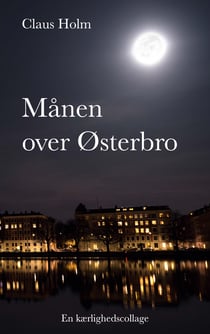 Månen over Østerbro - En kærlighedscollage