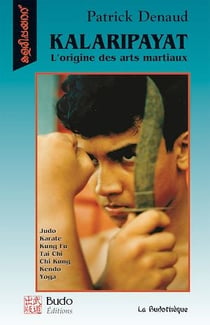 Kalaripayat : L'origine des arts martiaux