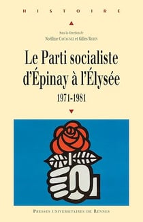 Le Parti socialiste d’Épinay à l’Élysée