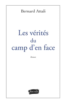 Les vérités du camp d'en face - Roman