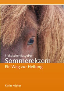 Praktischer Ratgeber Sommerekzem - Ein Weg zur Heilung