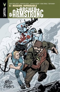 Archer and Armstrong - Tome 5 - Mission Impropable