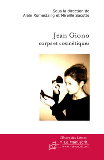 Jean Giono - Corps et cosmétiques