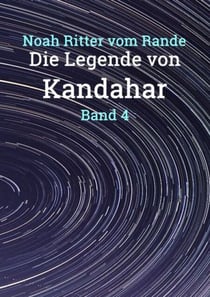 Die Legende von Kandahar - Band 4